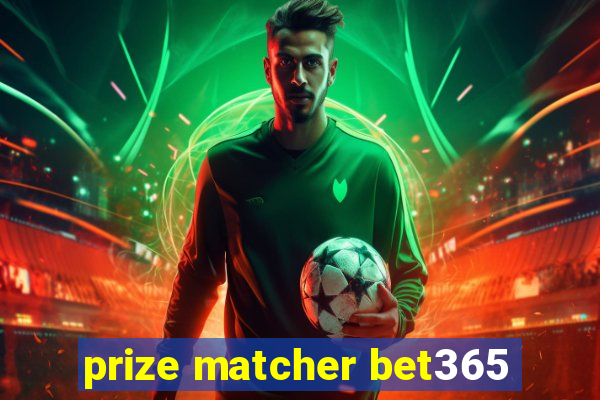 prize matcher bet365